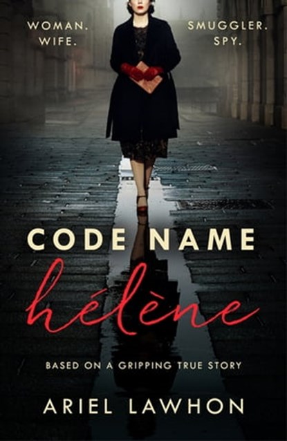 Code Name Hélène, Ariel Lawhon - Ebook - 9781472275370