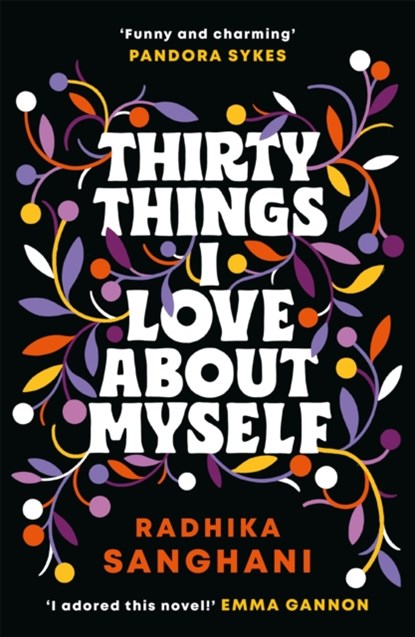 Thirty Things I Love About Myself, Radhika Sanghani - Gebonden - 9781472277664