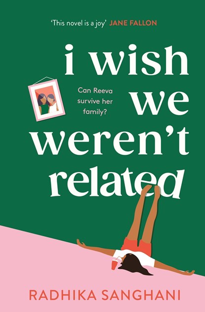 I Wish We Weren't Related, Radhika Sanghani - Paperback - 9781472277756