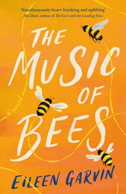 The Music of Bees, Eileen Garvin - Ebook - 9781472277831
