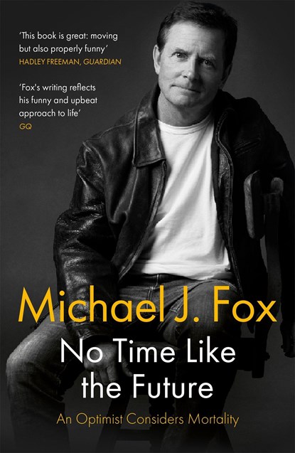 No Time Like the Future, Michael J Fox - Paperback - 9781472278500