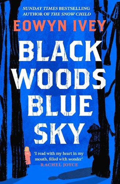 Black Woods, Blue Sky, Eowyn Ivey - Paperback - 9781472279088
