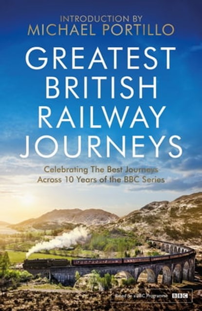 Greatest British Railway Journeys, Michael Portillo - Ebook - 9781472279293