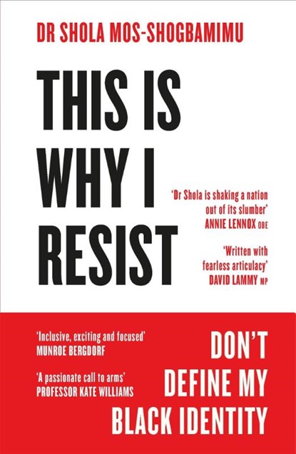 This is Why I Resist, Dr Dr Shola Mos-Shogbamimu - Paperback - 9781472280800