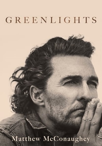 Greenlights, Matthew McConaughey - Ebook - 9781472280855