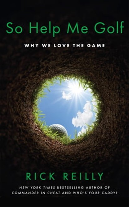 So Help Me Golf, Rick Reilly - Ebook - 9781472281555