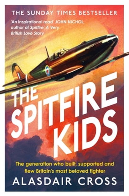 The Spitfire Kids, Alasdair Cross ; BBC Worldwide Limited - Ebook - 9781472281975