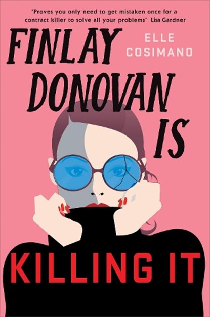 Finlay Donovan Is Killing It, Elle Cosimano - Paperback - 9781472282248