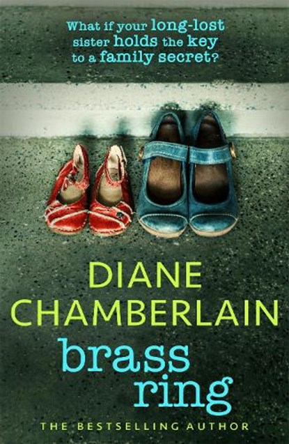 Brass Ring: a totally gripping and emotional page-turner from the bestselling author, Diane Chamberlain - Paperback - 9781472282781