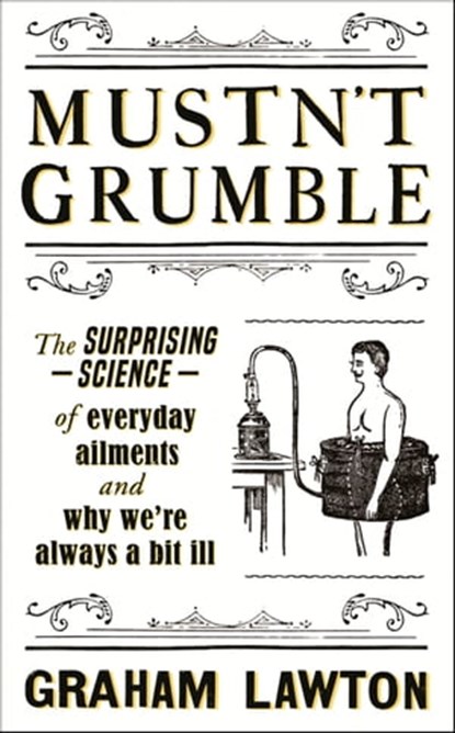 Mustn't Grumble, Graham Lawton - Ebook - 9781472283634