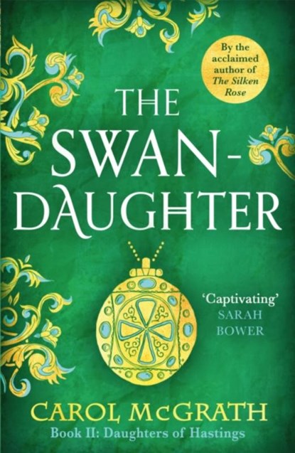 The Swan-Daughter, Carol McGrath - Paperback - 9781472283894