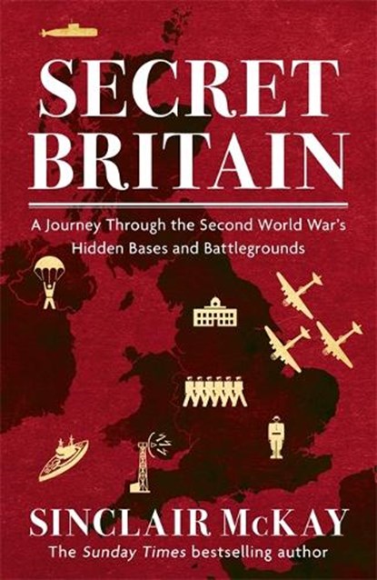 Secret Britain, Sinclair McKay - Paperback - 9781472284556