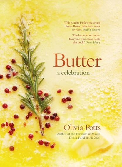 Butter: A Celebration, Olivia Potts - Gebonden - 9781472284648
