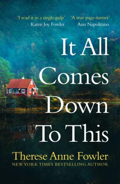 It All Comes Down To This, Therese Anne Fowler - Paperback - 9781472285195