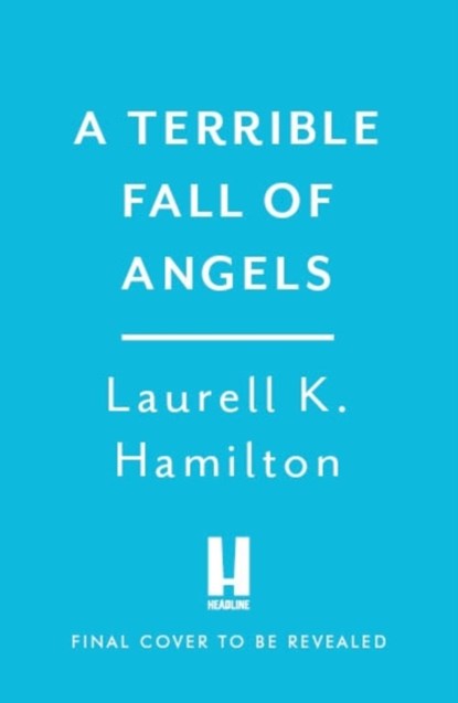 A Terrible Fall of Angels, Laurell K. Hamilton - Gebonden - 9781472285348
