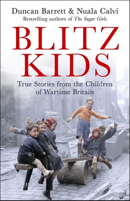 Blitz Kids, Duncan Barrett ; Nuala Calvi - Paperback - 9781472285973