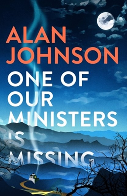 One Of Our Ministers Is Missing, Alan Johnson - Paperback - 9781472286239