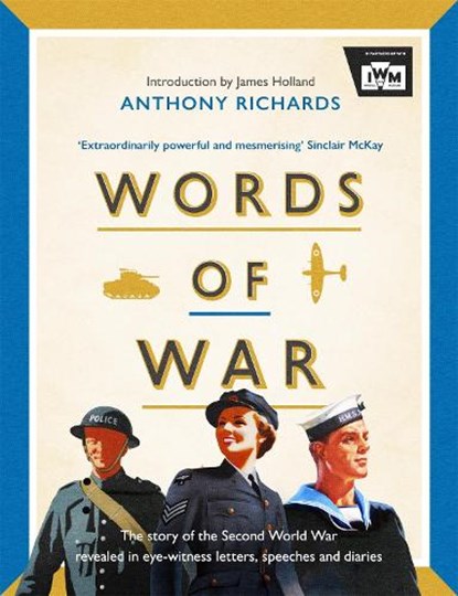 Words of War, Anthony Richards ; Imperial War Museums - Gebonden - 9781472288110