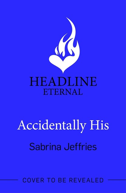 Accidentally His, Sabrina Jeffries - Paperback - 9781472288653