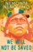 We Will Not Be Saved, Nemonte Nenquimo - Paperback - 9781472289254