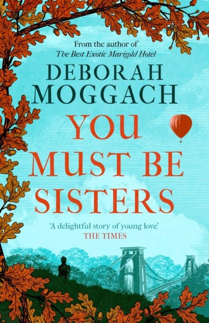 You Must Be Sisters, Deborah Moggach - Paperback - 9781472289957