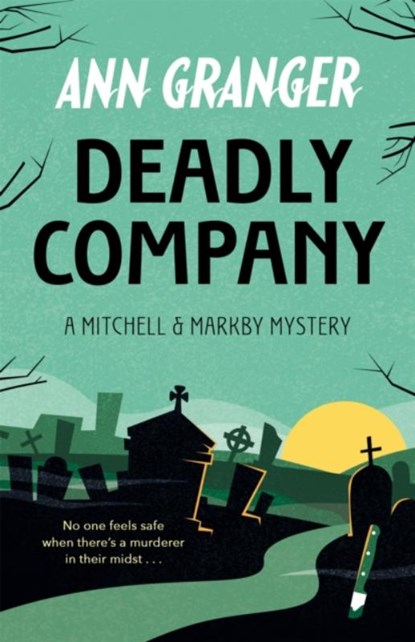 Deadly Company (Mitchell & Markby 16), Ann Granger - Paperback - 9781472290113