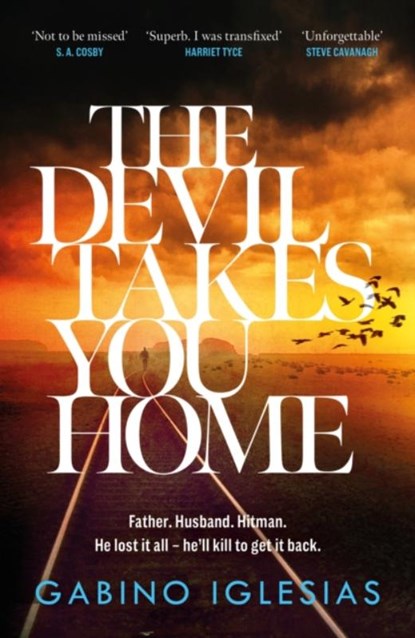 The Devil Takes You Home, Gabino Iglesias - Paperback - 9781472291073