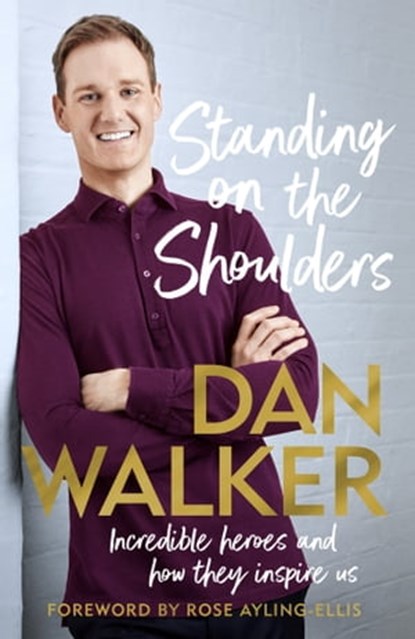 Standing on the Shoulders, Dan Walker - Ebook - 9781472291295