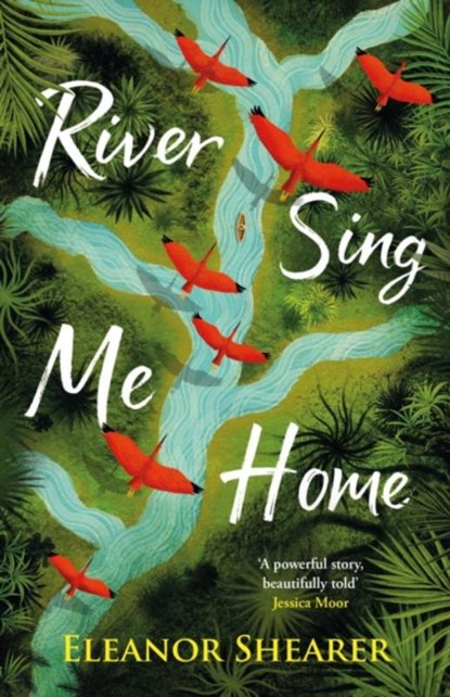 River Sing Me Home, Eleanor Shearer - Gebonden - 9781472291363