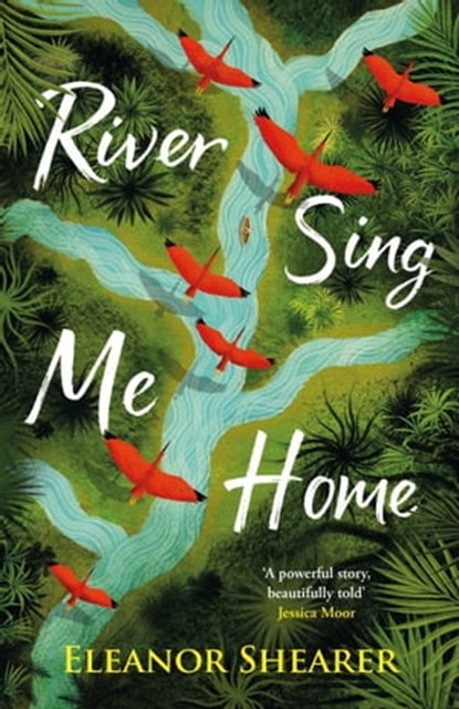 River Sing Me Home, Eleanor Shearer - Ebook - 9781472291387