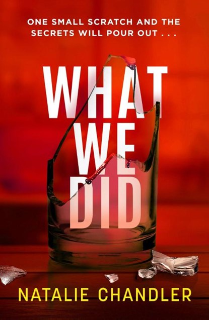 What We Did, Natalie Chandler - Paperback - 9781472291752
