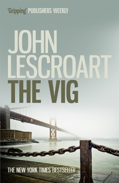 The Vig (Dismas Hardy series, book 2), John Lescroart - Paperback - 9781472291806