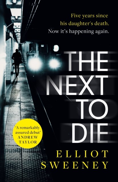 The Next to Die, Elliot F. Sweeney - Paperback - 9781472292629