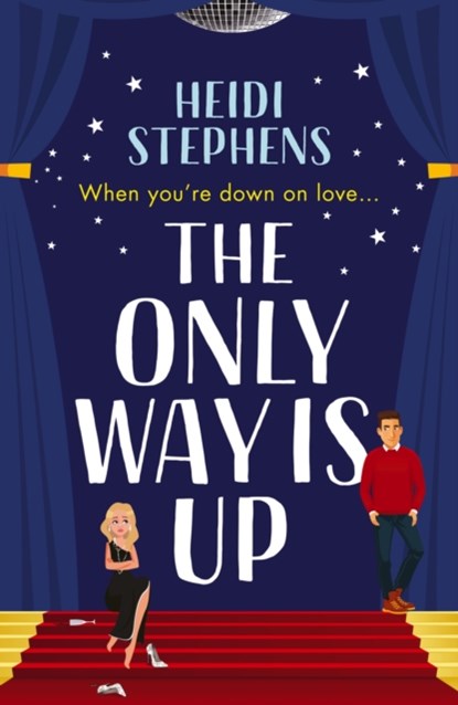 The Only Way Is Up, Heidi Stephens - Paperback - 9781472293558