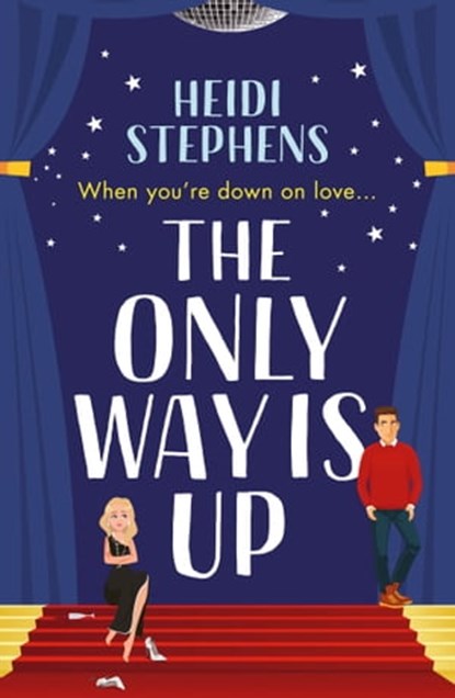 The Only Way Is Up, Heidi Stephens - Ebook - 9781472293565