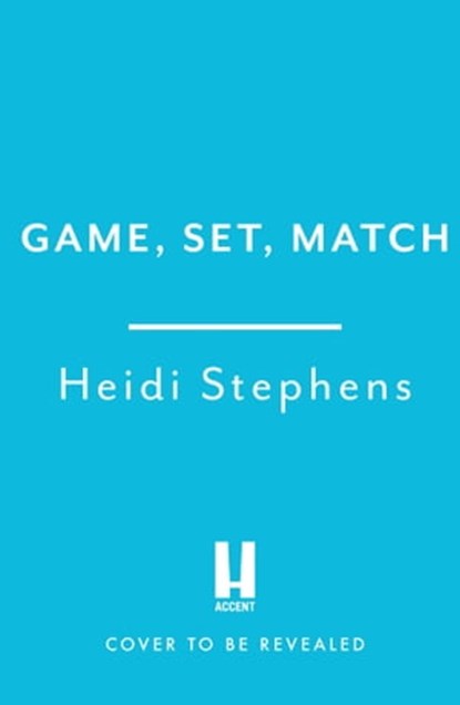 Game, Set, Match, Heidi Stephens - Ebook - 9781472293596