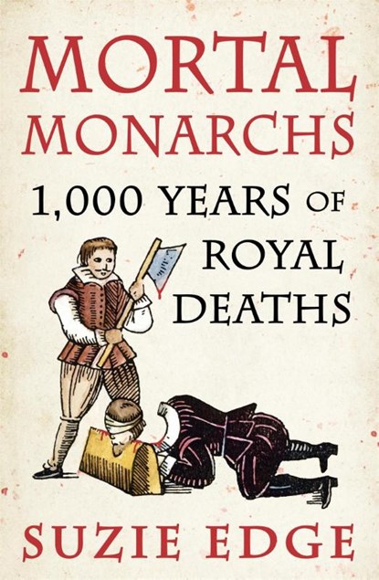 Mortal Monarchs, Suzie Edge - Paperback - 9781472294234