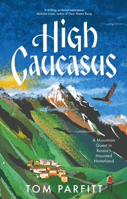 High Caucasus, Tom Parfitt - Paperback - 9781472294777