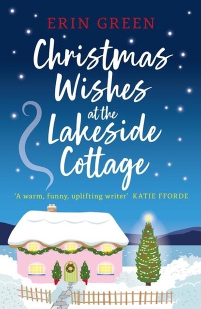 Christmas Wishes at the Lakeside Cottage, Erin Green - Paperback - 9781472295095