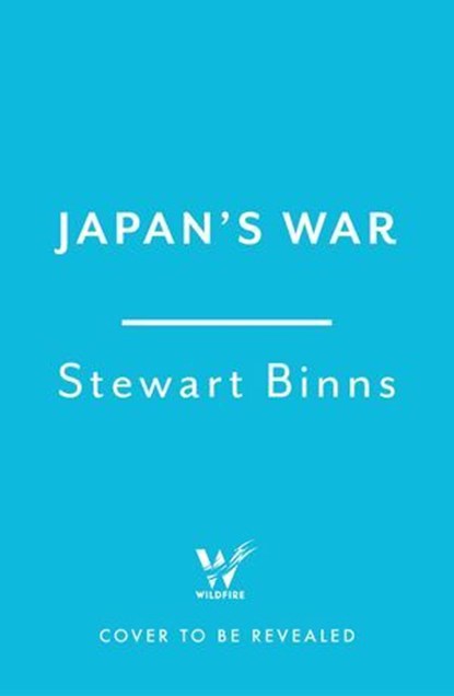 Japan's War, Stewart Binns - Ebook - 9781472295231