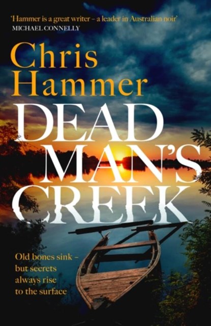 Dead Man's Creek, Chris Hammer - Gebonden - 9781472295668