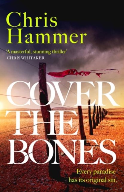 Cover the Bones, Chris Hammer - Paperback - 9781472295729