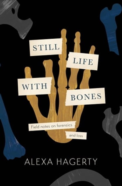 Still Life with Bones, Dr Alexa Hagerty - Ebook - 9781472295804