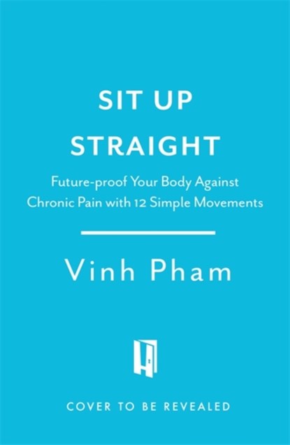 Sit Up Straight, Vinh Pham - Paperback - 9781472296542