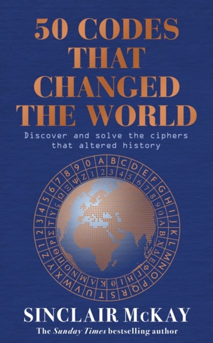 50 Codes that Changed the World, Sinclair McKay - Gebonden - 9781472297211