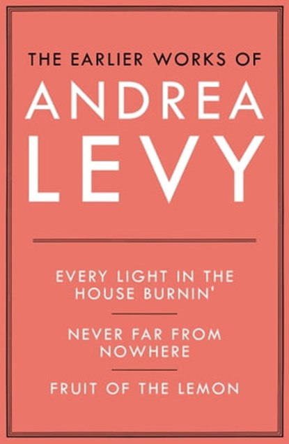 The Earlier Works of Andrea Levy (ebook omnibus), Andrea Levy - Ebook - 9781472298041