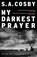 My Darkest Prayer, S. A. Cosby - Paperback - 9781472299109