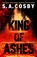 King of Ashes, S. A. Cosby - Paperback - 9781472299208