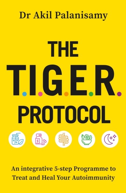 The T.I.G.E.R. Protocol, Dr Akil Palanisamy - Paperback - 9781472299772