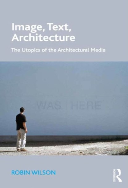 Image, Text, Architecture, Robin Wilson - Gebonden - 9781472414434